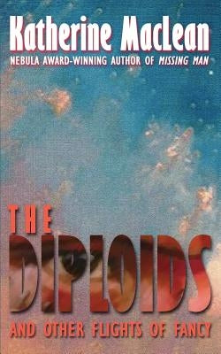 The Diploids by MacLean, Katherine