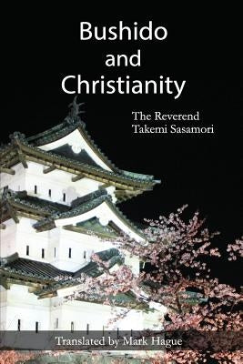 Bushido and Christianity by Hague, Mark