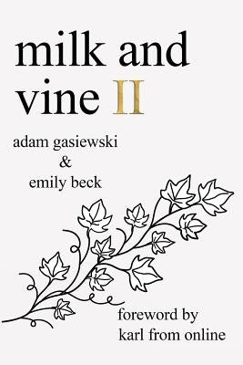 Milk and Vine II by Beck, Emily