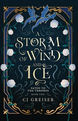 A Storm of Wind and Ice by Greiser, Cj