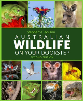 Australian Wildlife on Your Doorstep by Jackson, Stephanie