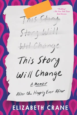 This Story Will Change: After the Happily Ever After by Crane, Elizabeth