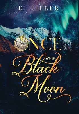 Once in a Black Moon by Lieber, D.