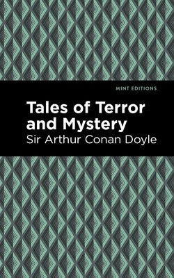 Tales of Terror and Mystery by Doyle, Arthur Conan, Sir