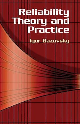 Reliability Theory and Practice by Bazovsky, Igor