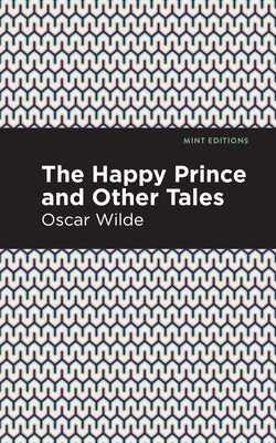 The Happy Prince, and Other Tales by Wilde, Oscar