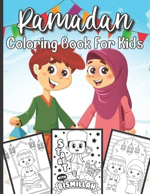 Ramadan Coloring Book For Kids: Islamic Coloring Book For A Muslim Kids And Ramadan Activity Book For The Holy Month of Ramadan or Eid ul-Fitr by Publishing House, Shana Tocci