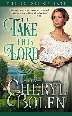 To Take This Lord by Bolen, Cheryl