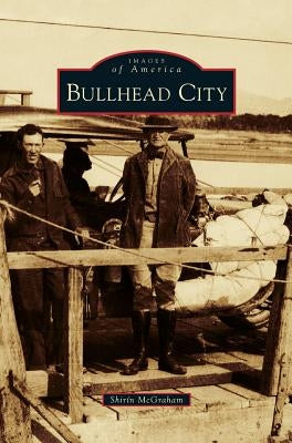 Bullhead City by McGraham, Shirin
