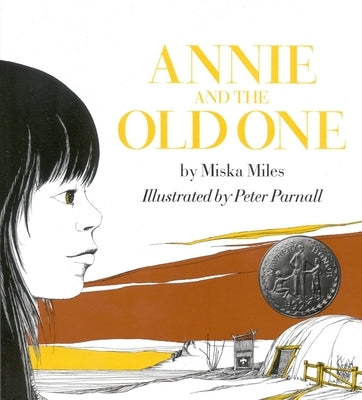 Annie and the Old One (Newbery Honor Book) by Miles Martin, Patricia