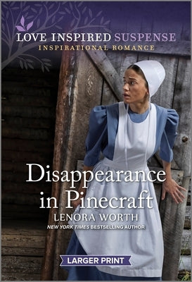 Disappearance in Pinecraft by Worth, Lenora