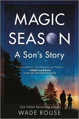 Magic Season: A Son's Story by Rouse, Wade