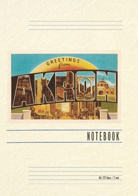 Vintage Lined Notebook Greetings from Akron by Found Image Press