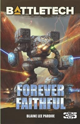 BattleTech: Forever Faithful by Pardoe, Blaine Lee