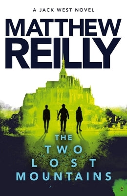 The Two Lost Mountains: Volume 6 by Reilly, Matthew