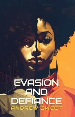 Evasion and Defiance by Sweet, Andrew