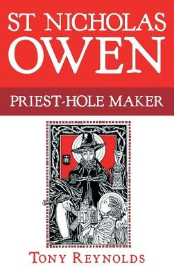 St Nicholas Owen by Reynolds, Tony