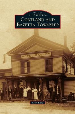 Cortland and Bazetta Township by Lane, Sally