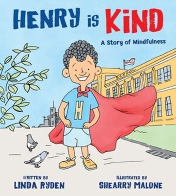 Henry Is Kind: A Story of Mindfulness by Ryden, Linda