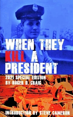 When They Kill a President: Special Edition by Musgrove, Rita