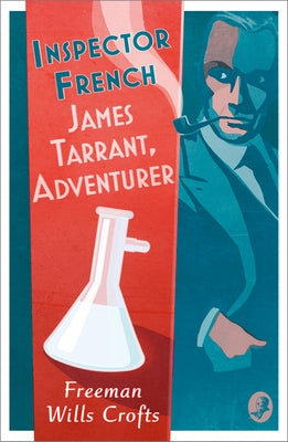 Inspector French: James Tarrant, Adventurer by Wills Crofts, Freeman