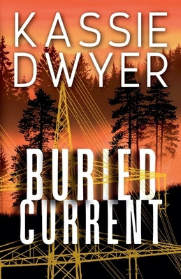 Buried Current by Dwyer, Kassie