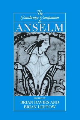 The Cambridge Companion to Anselm by Davies, Brian