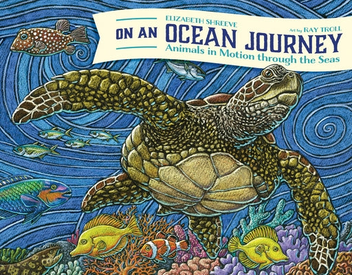On an Ocean Journey: Animals in Motion Through the Seas by Shreeve, Elizabeth