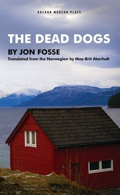 The Dead Dogs by Fosse, Jon