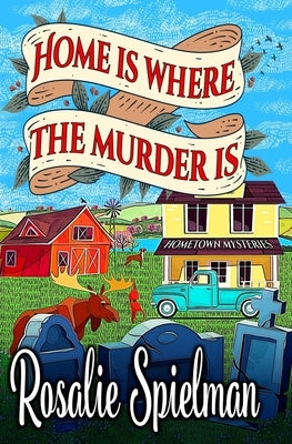 Home Is Where the Murder Is by Spielman, Rosalie