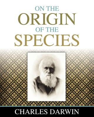 On the Origin of the Species by Darwin, Charles