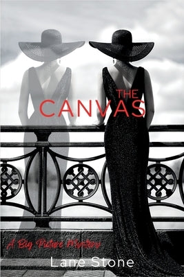 The Canvas: The Big Picture Trilogy by Stone, Lane