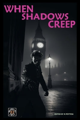 When Shadows Creep by Poyton, Robert