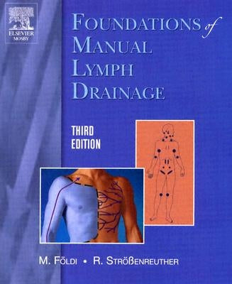 Foundations of Manual Lymph Drainage by F&#195;&#182;ldi, Michael