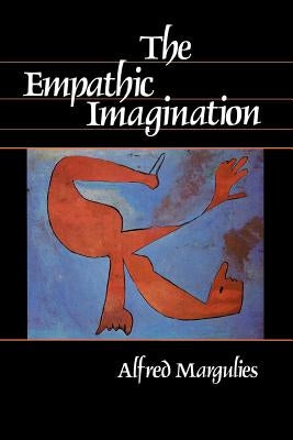 The Empathic Imagination by Margulies, Alfred