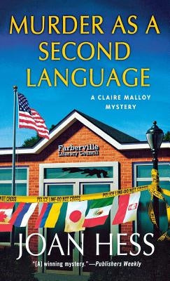 Murder as a Second Language: A Claire Malloy Mystery by Hess, Joan