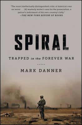 Spiral: Trapped in the Forever War by Danner, Mark