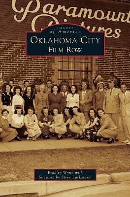 Oklahoma City: Film Row by Wynn, Bradley