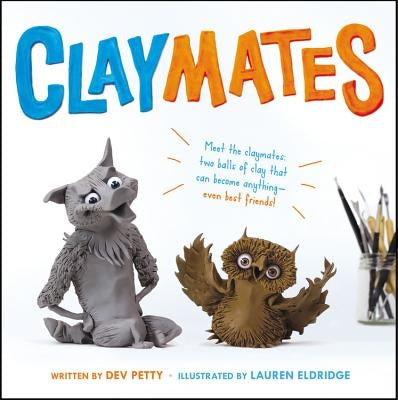 Claymates by Petty, Devorah