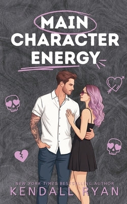 Main Character Energy by Ryan, Kendall