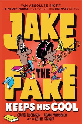 Jake the Fake Keeps His Cool by Robinson, Craig