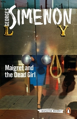 Maigret and the Dead Girl by Simenon, Georges