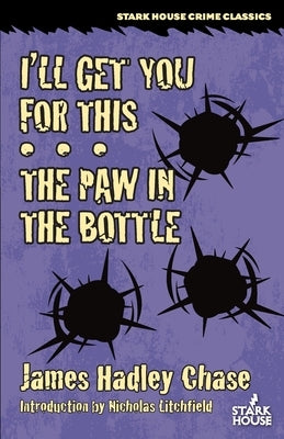 I'll Get You for This / The Paw in the Bottle by Chase, James Hadley
