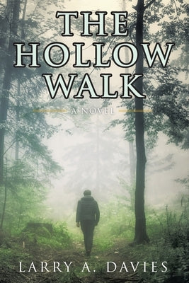 The Hollow Walk by Davies, Larry a.