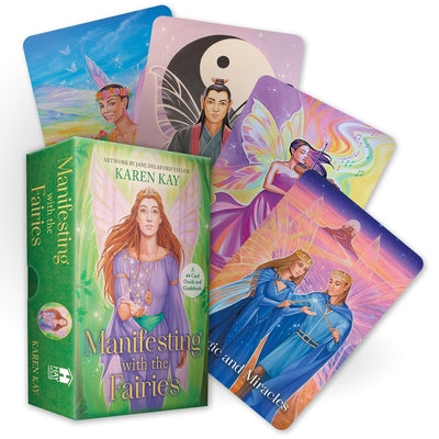 Manifesting with the Fairies: A 44-Card Oracle and Guidebook by Kay, Karen