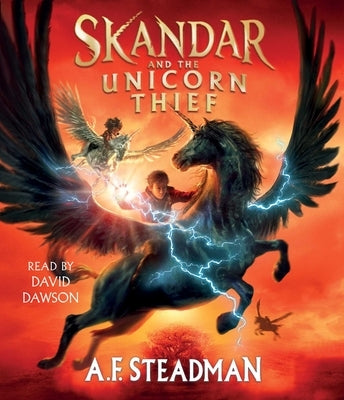 Skandar and the Unicorn Thief by Steadman, A. F.