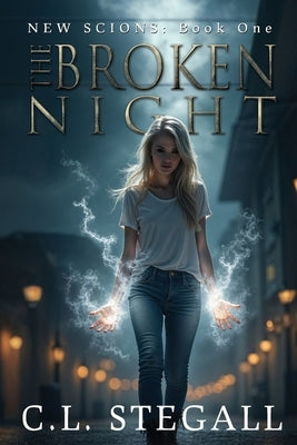 The Broken Night by Stegall, C. L.