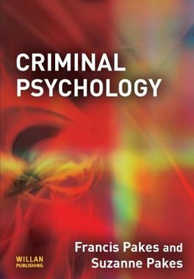 Criminal Psychology by Pakes, Francis