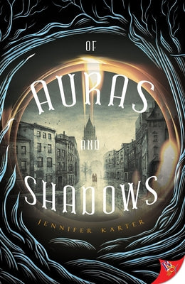 Of Auras and Shadows by Karter, Jennifer