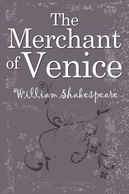 The Merchant of Venice by Shakespeare, William